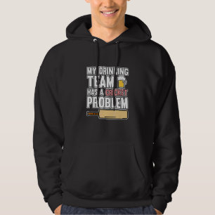 Drinking Team Has Cricket Problem Sports Player Te Hoodie