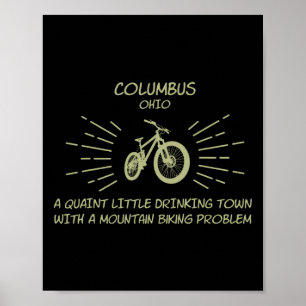 Drinking Town Mountain Biking Problem - Columbus Poster