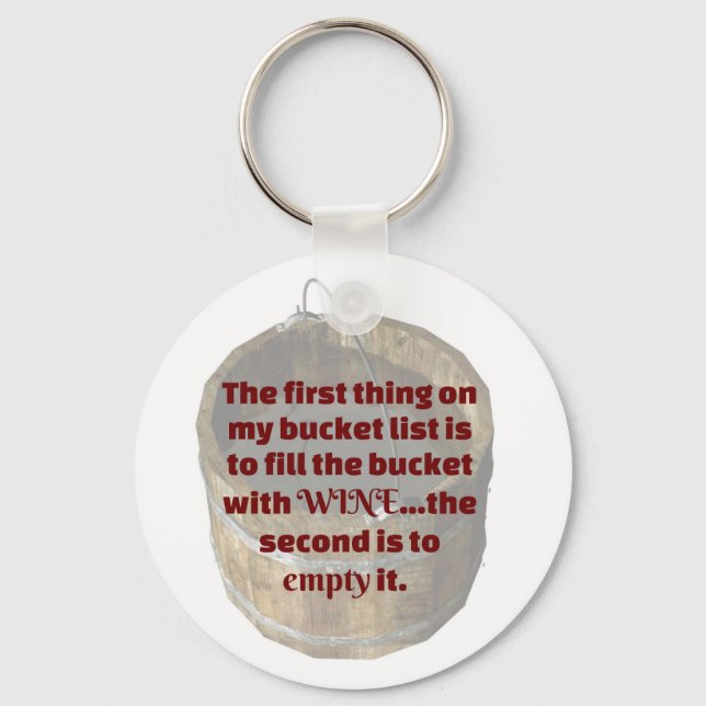 Drinking Wine Is my Bucket List Key Ring (Front)