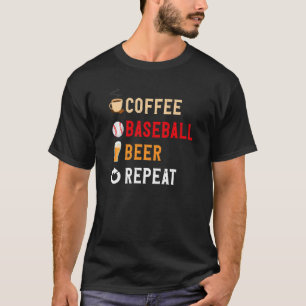 Drinks Lover Funny Coffee, Baseball, Beer Repeat N T-Shirt