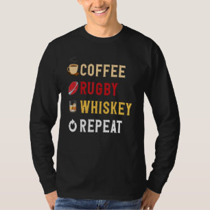 Drinks Lover Funny Coffee, Rugby, Whiskey Repeat N T-Shirt