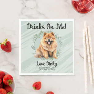 Drinks on Me! Chow Chow Dog Pet Wedding Napkin