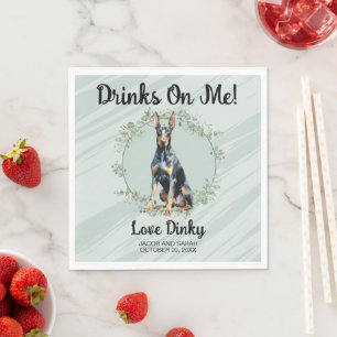 Drinks on Me! Doberman Pinscher Dog Pet Wedding Napkin