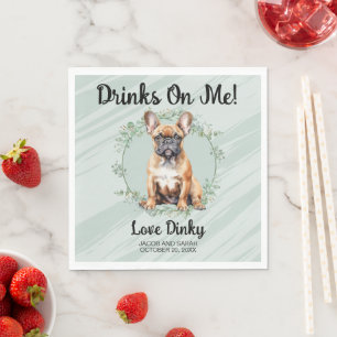 Drinks On Me! French Bulldog Pet Napkin