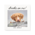 Drinks On Me Simple Photo Cute Fun Dog Pet Wedding