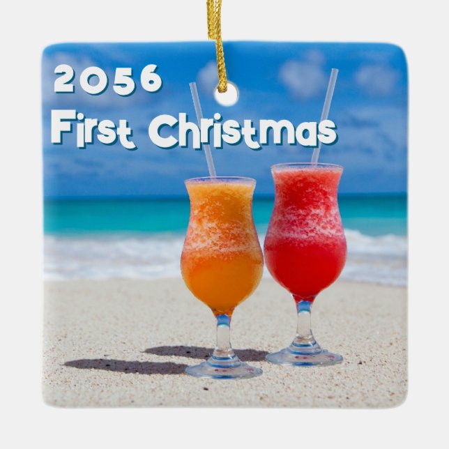 Drinks on the Beach First Christmas Dated Ceramic Ornament (Front)