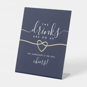 Drinks on Us Funny Wedding Open Bar Pedestal Sign