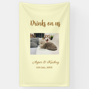 Drinks on us open bar pet photo wedding couple dat banner