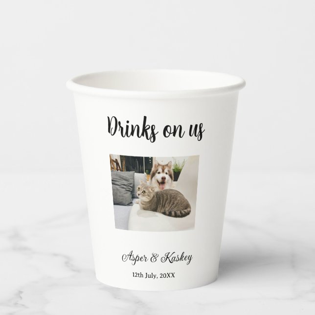 Drinks on us open bar pet photo wedding couple dat paper cups (Front)