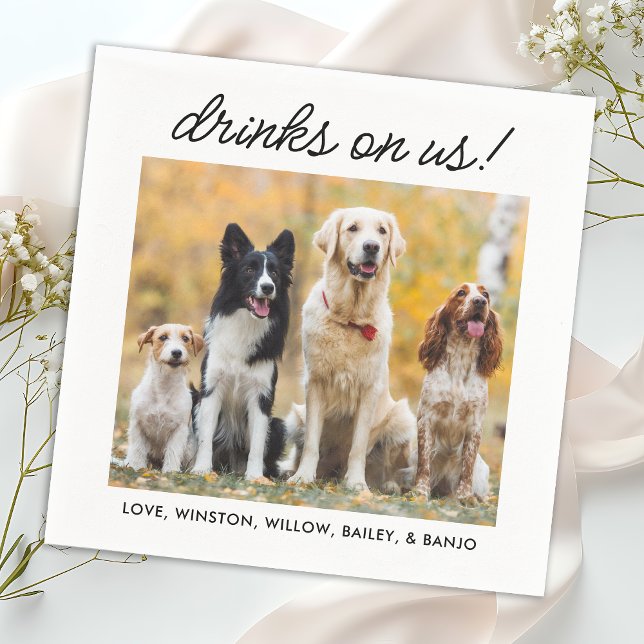 Drinks On Us Simple Photo Cute Fun Dog Pet Wedding Napkin (Creator Uploaded)