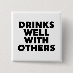 Drinks Well With Others 15 Cm Square Badge