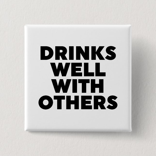 Drinks Well With Others 15 Cm Square Badge (Front)