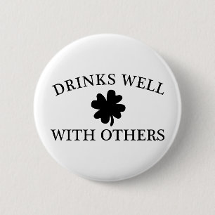 Drinks Well With Others 6 Cm Round Badge