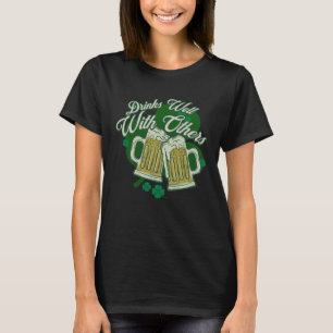 Drinks Well With Others Drunk Saint Patrick s Day T-Shirt