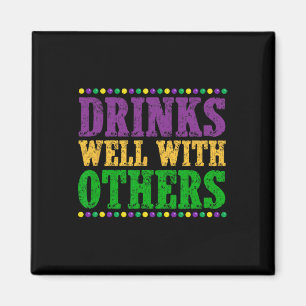 Drinks Well With Others Funny Mardi Gras 2025 Magnet