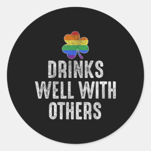 Drinks Well With Others Lgbt Gay St Patricks Day Classic Round Sticker