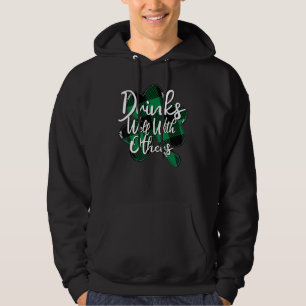 Drinks Well With Others Of Drinking Squad Funny St Hoodie