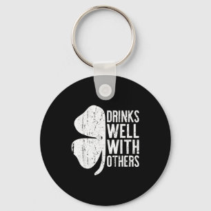 Drinks Well With Others Shirt Men Women St Patrick Key Ring