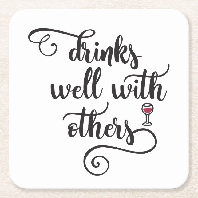 Drinks Well With Others Square Paper Coaster (Front)