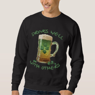 Drinks Well With Others St Patrick s Day Drunk Bee Sweatshirt