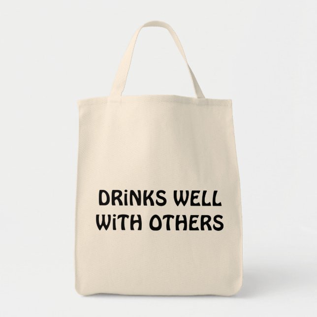 Drinks Well With Others Tote Bag (Front)