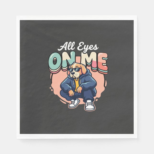 Drip Dog All Eyes On Me Napkin (Front)