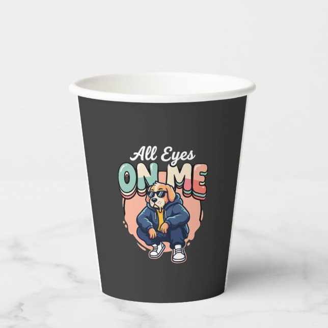 Drip Dog All Eyes On Me Paper Cups (Front)