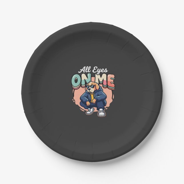 Drip Dog All Eyes On Me Paper Plate (Front)