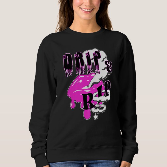Drip & Rip  Vaping Lips & Vapour Rings For Nicotin Sweatshirt (Front)