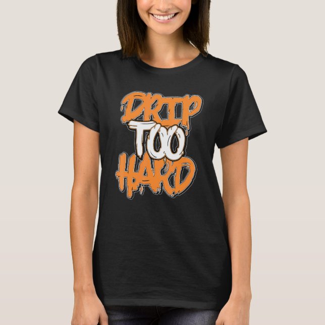 Drip Too Hard WMNS Citrus 11s Matching T-Shirt (Front)