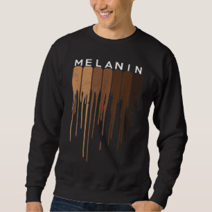 Drippin Melanin Black pride Black History Funny Gi Sweatshirt
