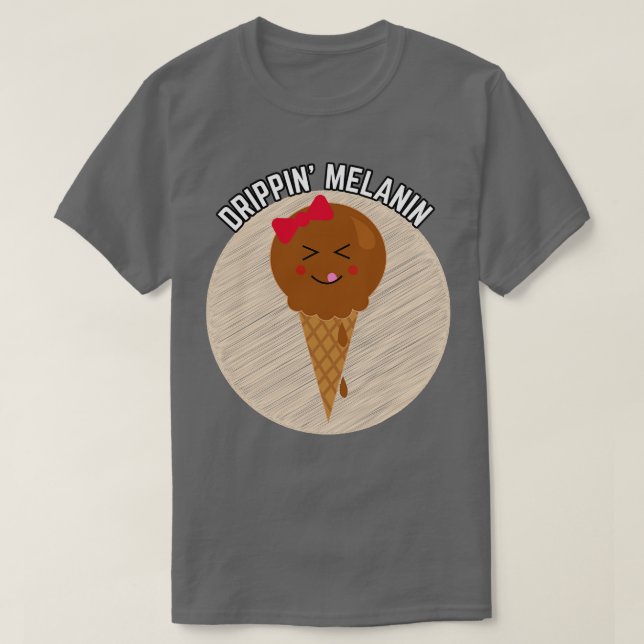 Drippin Melanin Ice Cream Cone T-Shirt (Design Front)