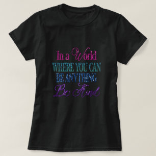 Dripping Glitter Inspirational Quote T-Shirt
