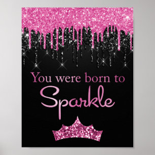 Dripping Glitter Pink Black Born to Sparkle Poster