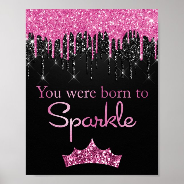 Dripping Glitter Pink Black Born to Sparkle Poster (Front)