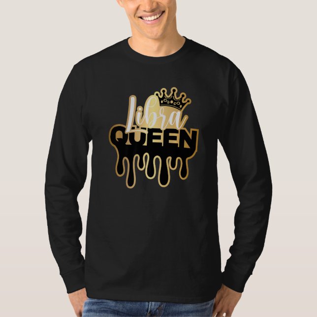 Dripping Libra Queen Zodiac T-Shirt (Front)