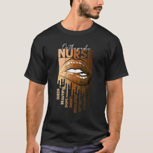 Dripping Lips Afro Black Orthopaedic Nurse Queen N T-Shirt