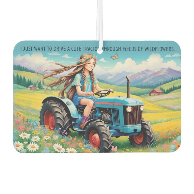 Drive A Cute Tractor Through Wildflowers - Funny Car Air Freshener (Front)