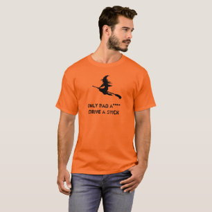 Drive A Stick Witch Halloween T-shirt