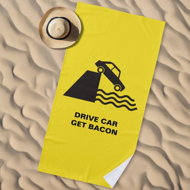 Drive Car - Get Bacon Beach Towel (Creator Uploaded)