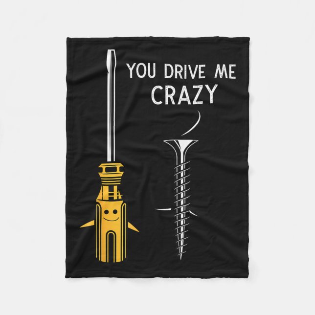 Drive Crazy Men Saying Dirty Funny Quote Handcraft Fleece Blanket (Front)