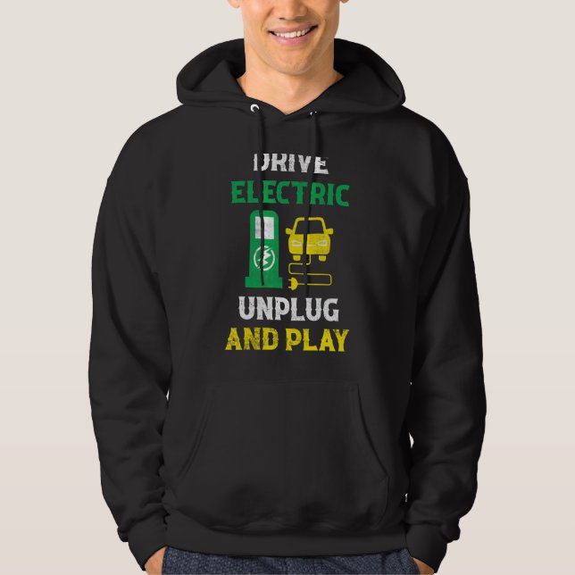 Drive Electric Unplug And Play Mobility Ev Car Dri Hoodie (Front)