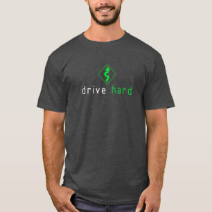 Drive Hard -5- T-Shirt