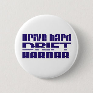 drive hard drift harder 6 cm round badge
