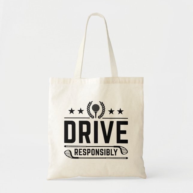 Drive Responsibly Tote Bag (Front)
