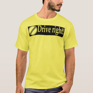 Drive Right T-Shirt