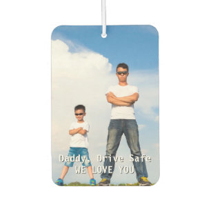 Drive Safe Custom Photo Dad Birthday Gift Car Air Freshener