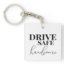 Drive Safe Handsome