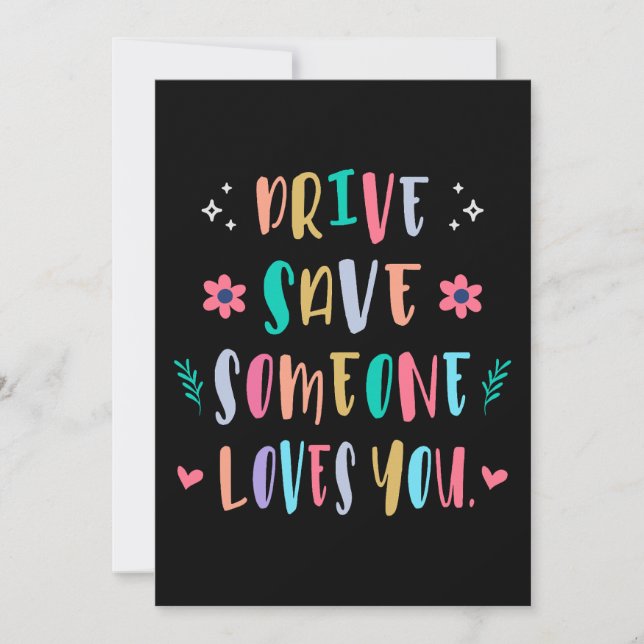 Drive safe someone loves you invitation (Front)