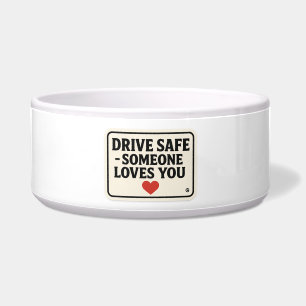 Drive Safe – Someone Loves You stickers,